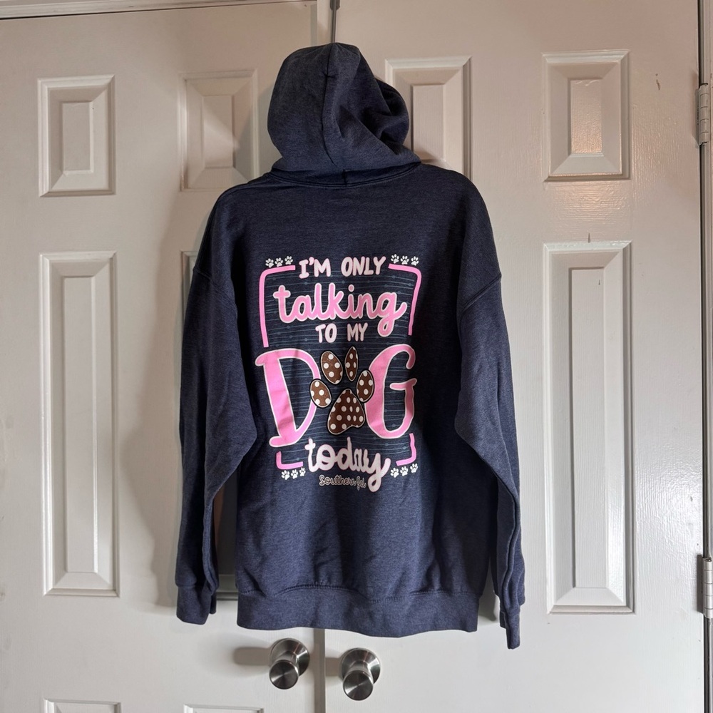 Southern Gal Hoodie - “I’m Only Talking to My Dog Today” - Size L